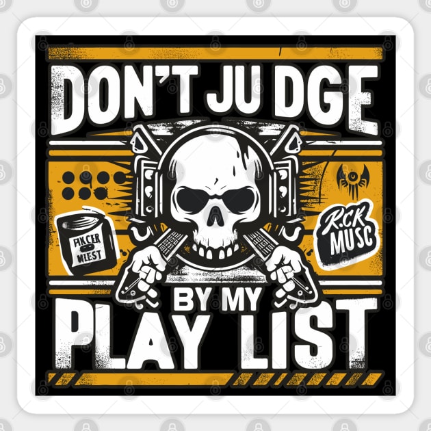 Rhythmic Rebellion: A Canvas of Rock Passion "Don't judge me by my playlist" Sticker by diegotorres